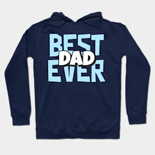 best dad ever - fathers day Hoodie